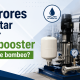 que errores debes evitar al instalar bombas booster