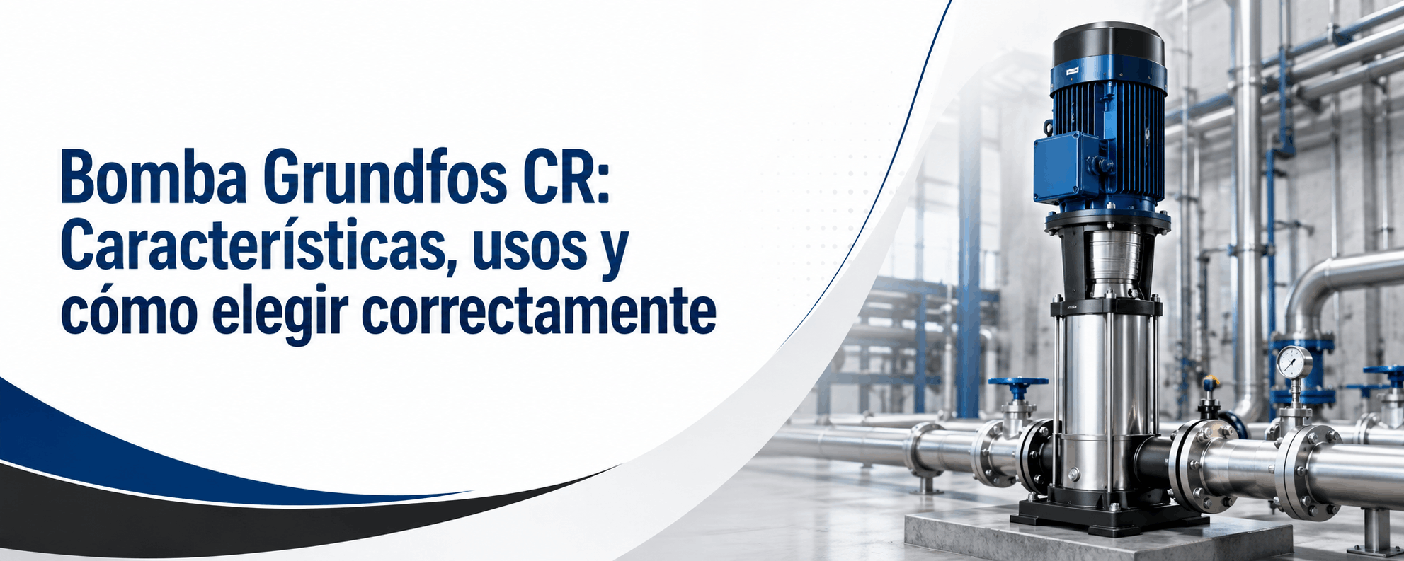 bomba-grundfos-cr-caracteristicas-usos-y-como-elegir-correctamente