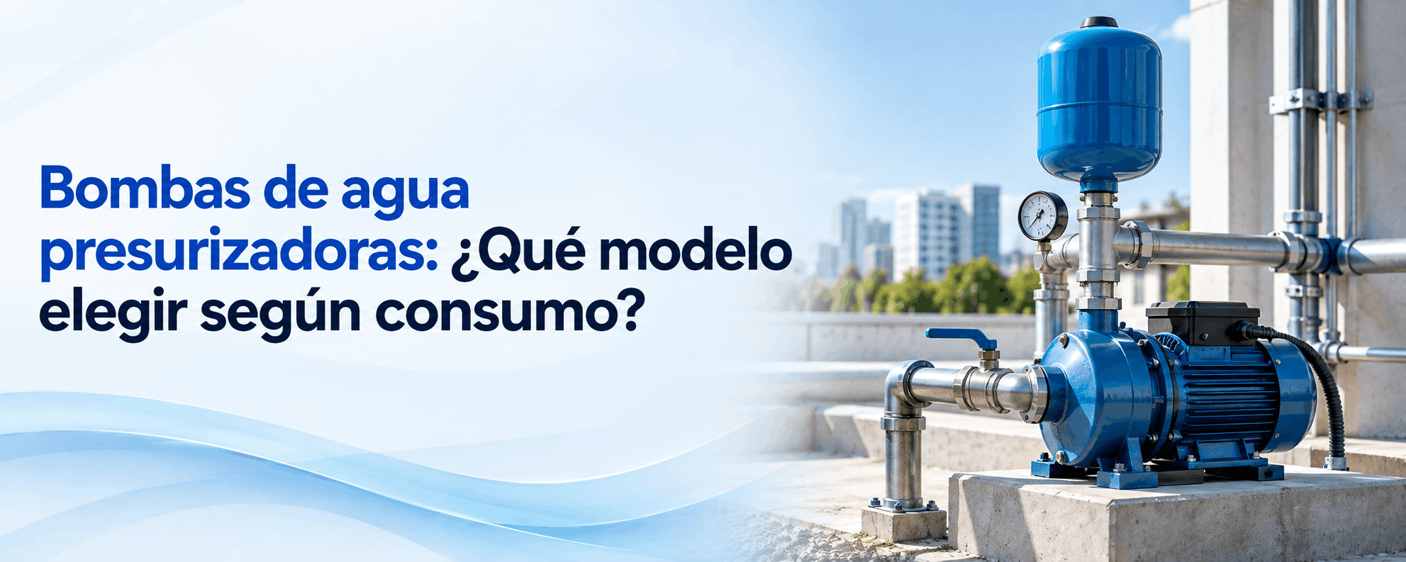 bombas-de-agua-presurizadoras-que-modelo-elegir-segun-consumo