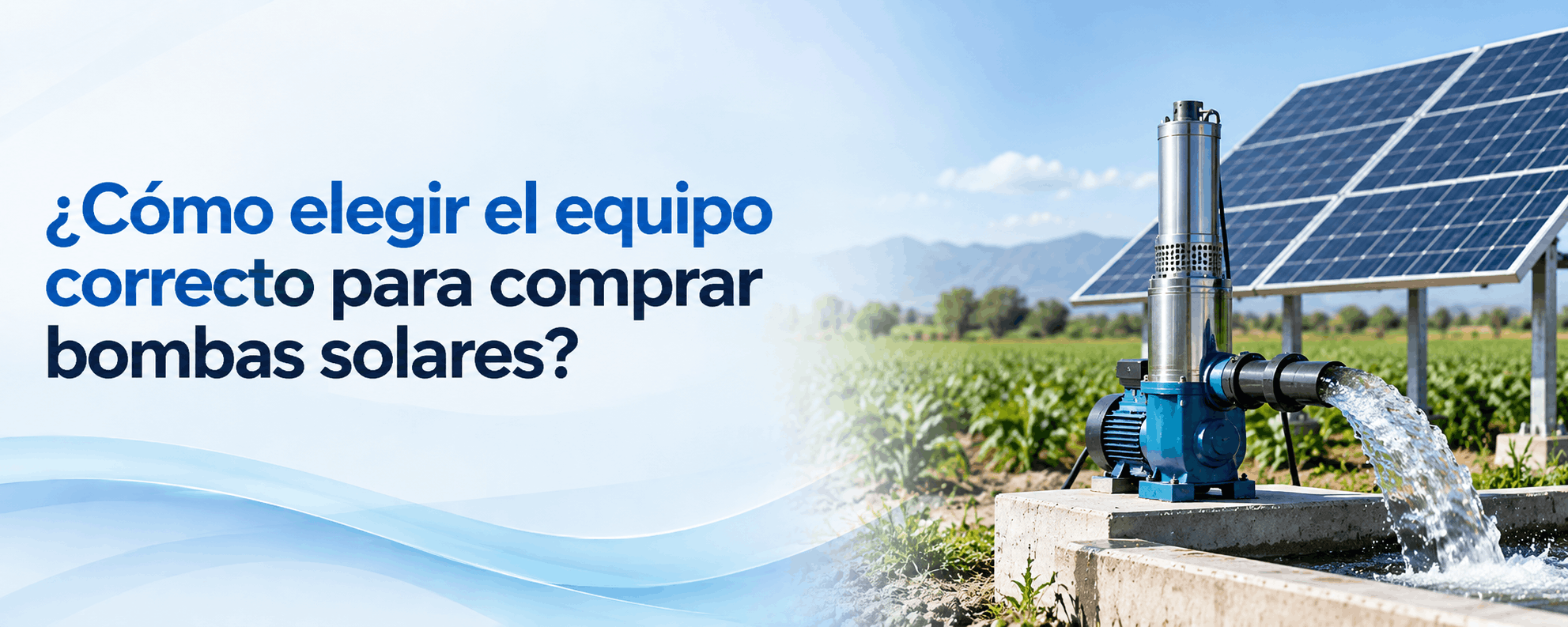 como-elegir-el-equipo-correcto-para-comprar-bombas-solares